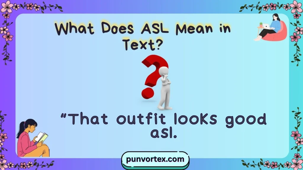 What Does ASL Mean in Text?