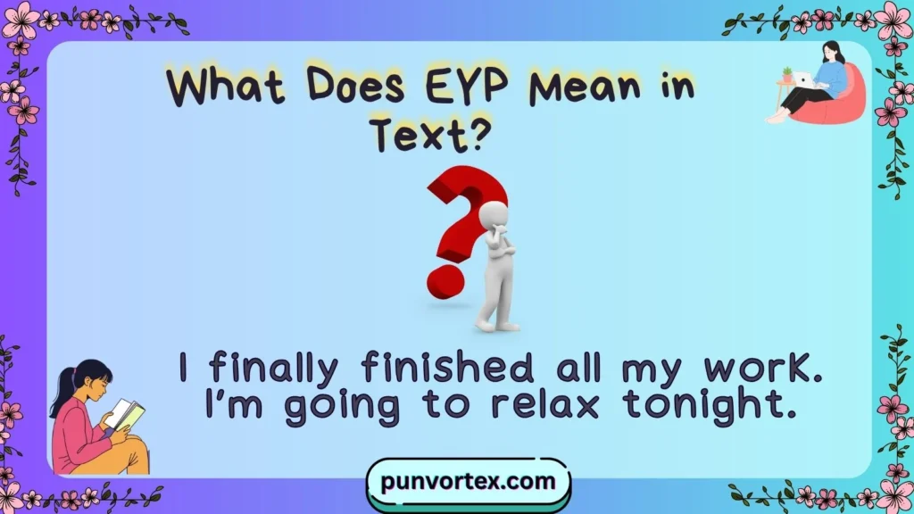 What Does EYP Mean in Text?