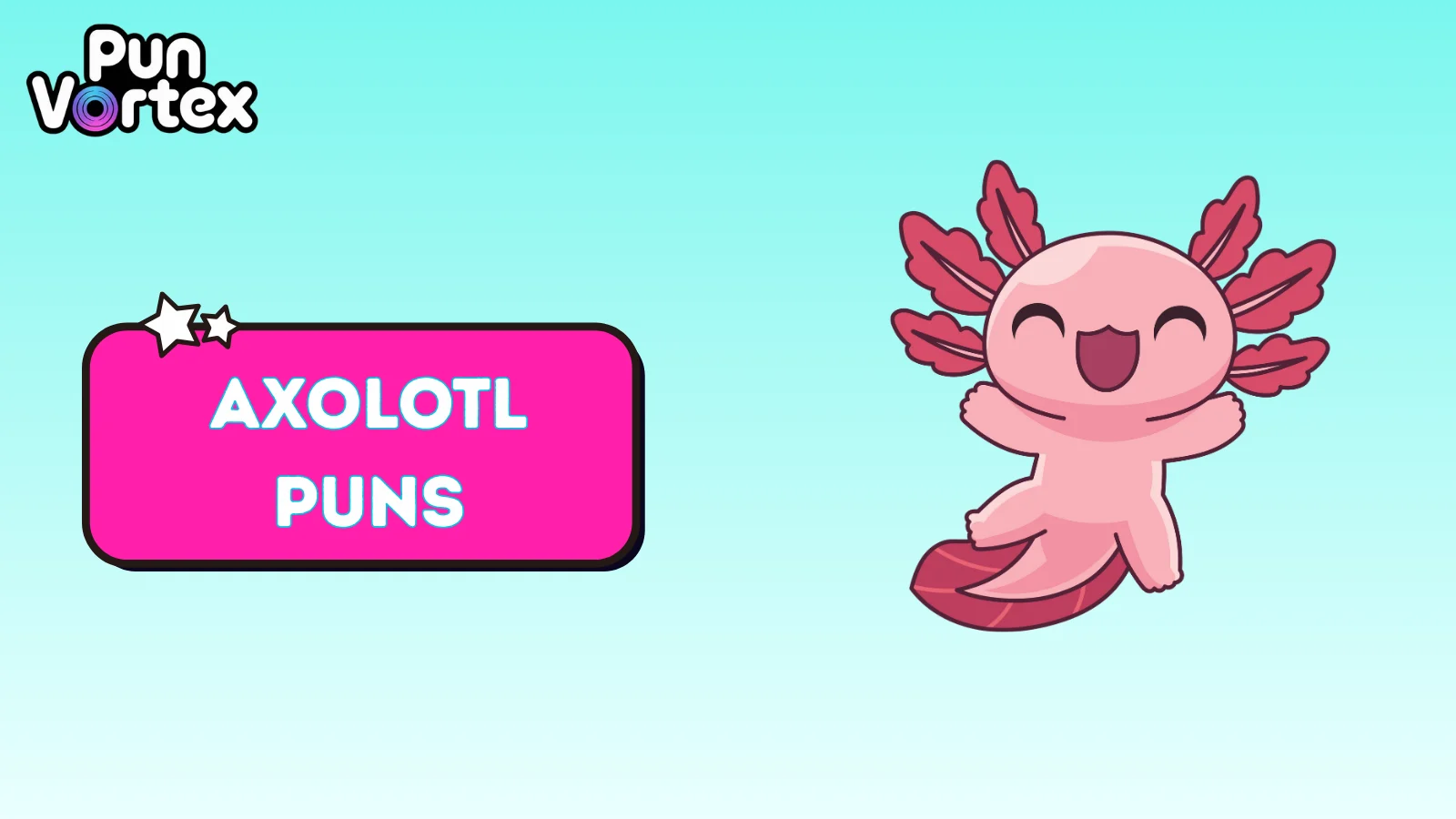 Axolotl Puns