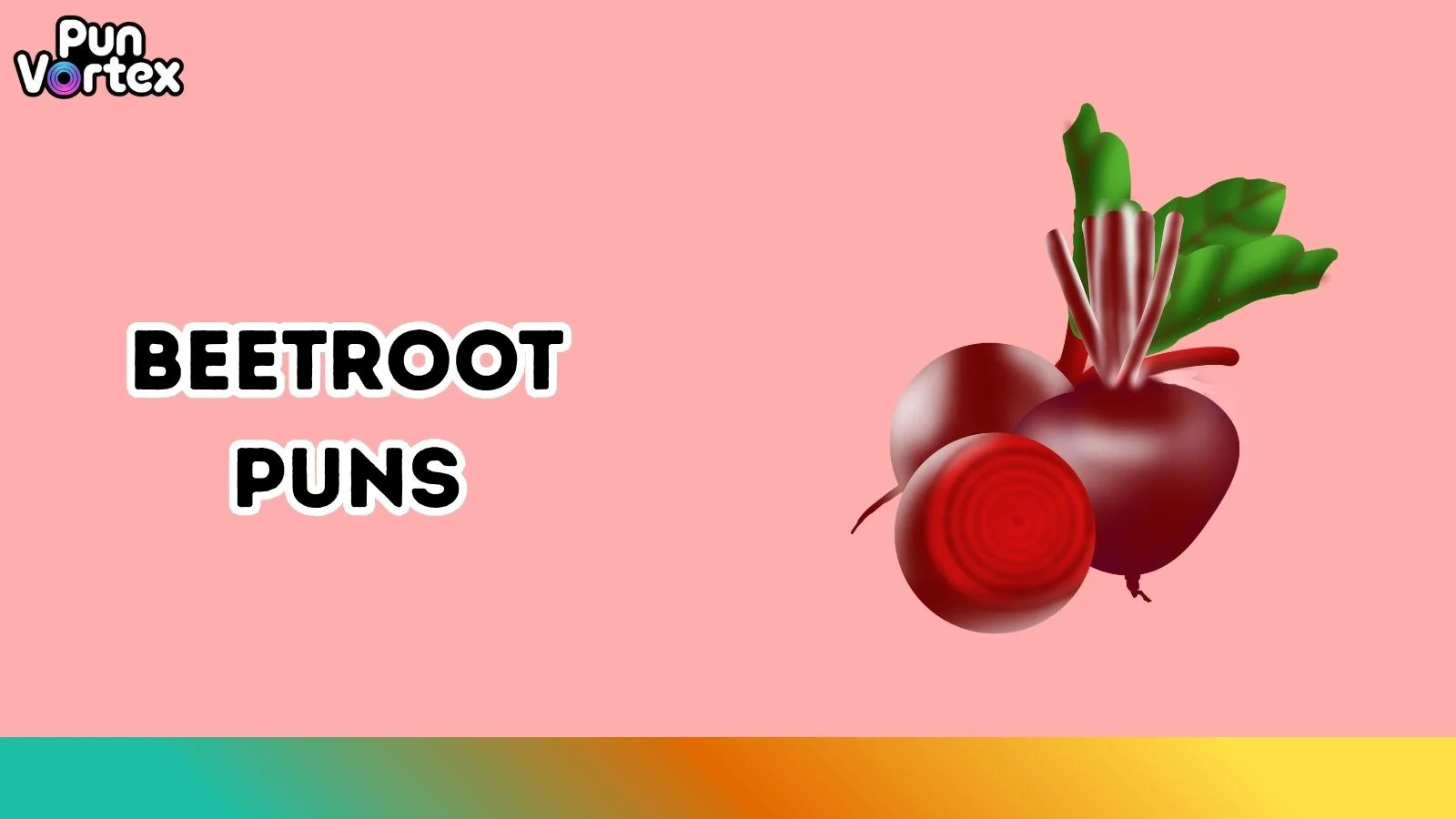 Beetroot Puns