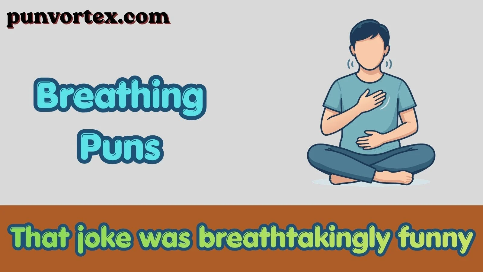 Breathing puns
