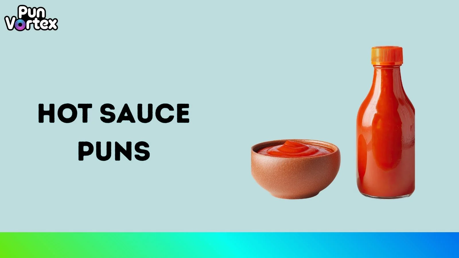 Hot Sauce Puns