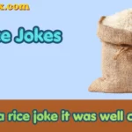Rice jokes