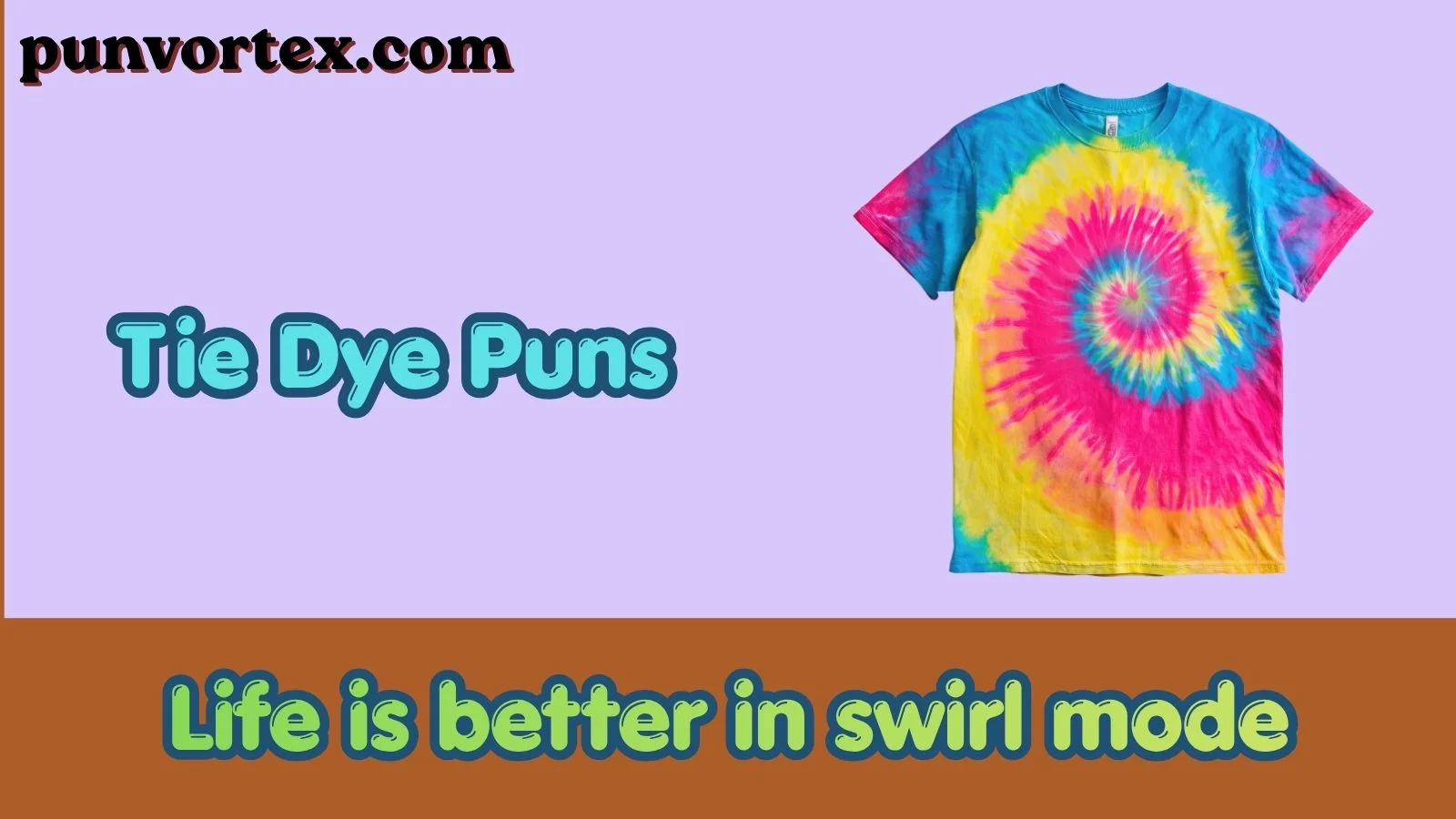 Tie dye puns