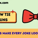 Bow tie puns