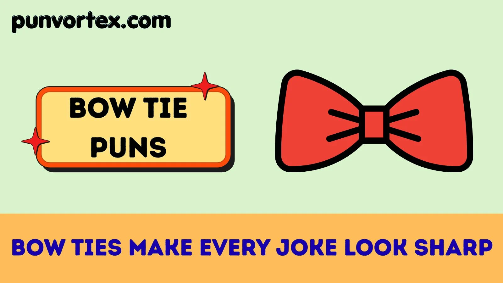 Bow tie puns