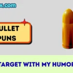 Bullet puns