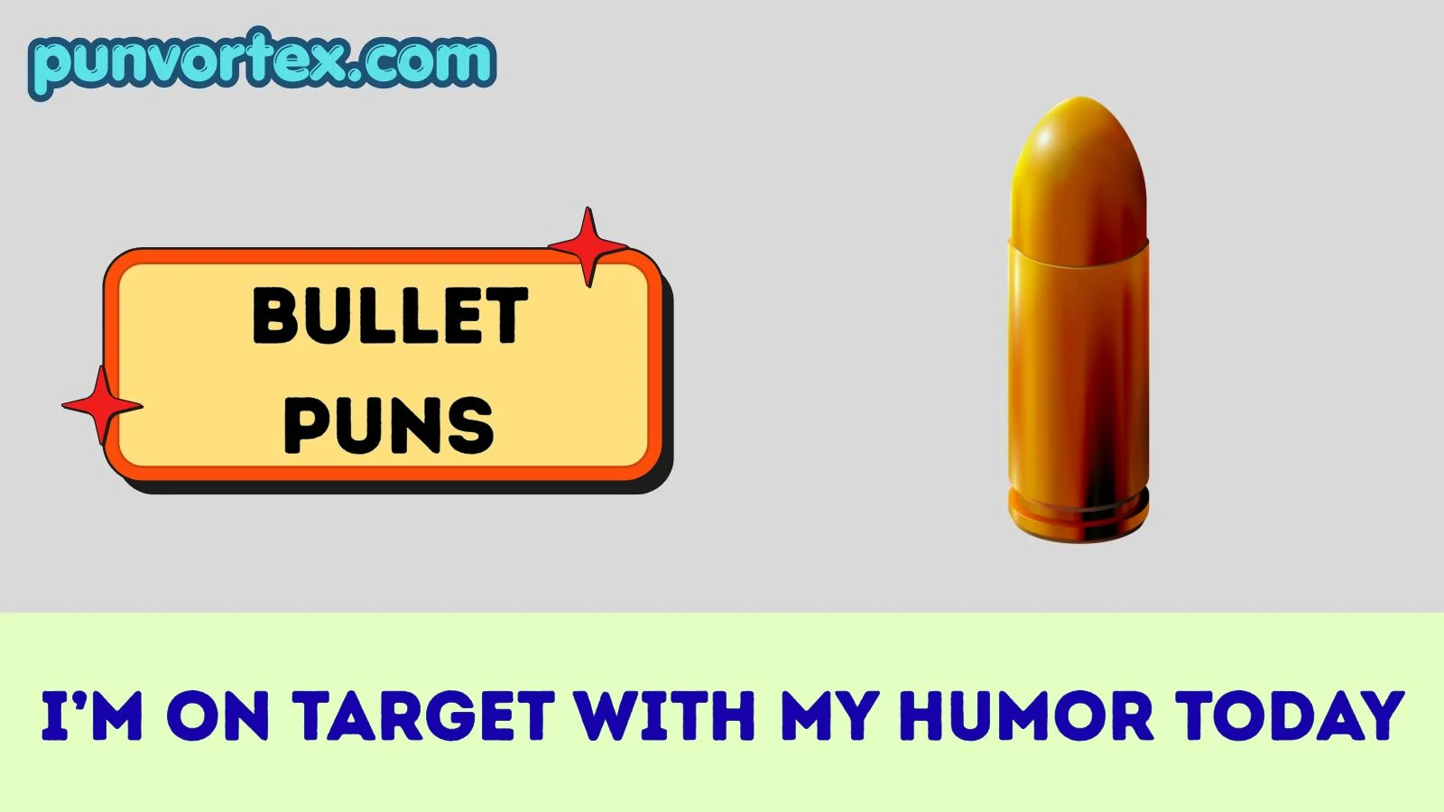 Bullet puns