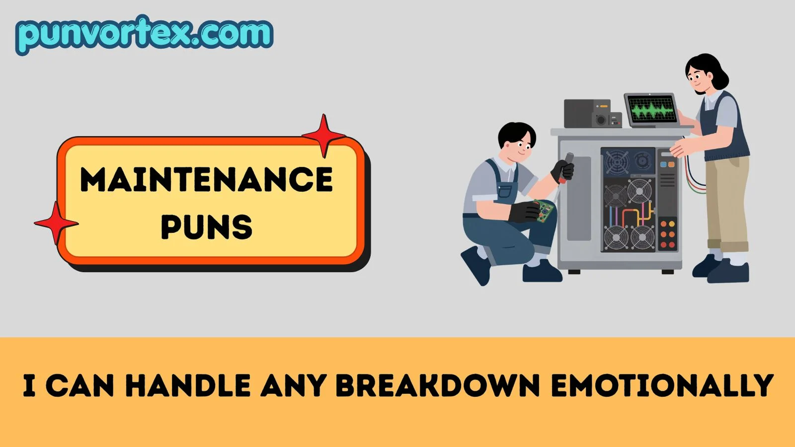 Maintenance puns