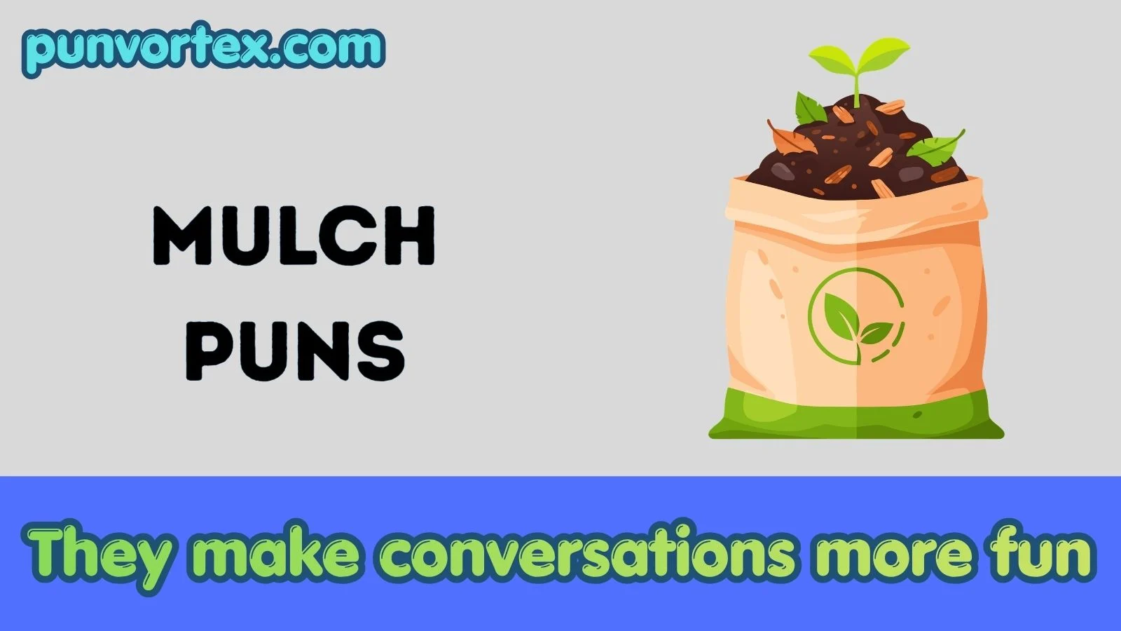 Mulch Puns
