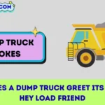 Dump truck jokes