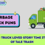 Garbage truck puns