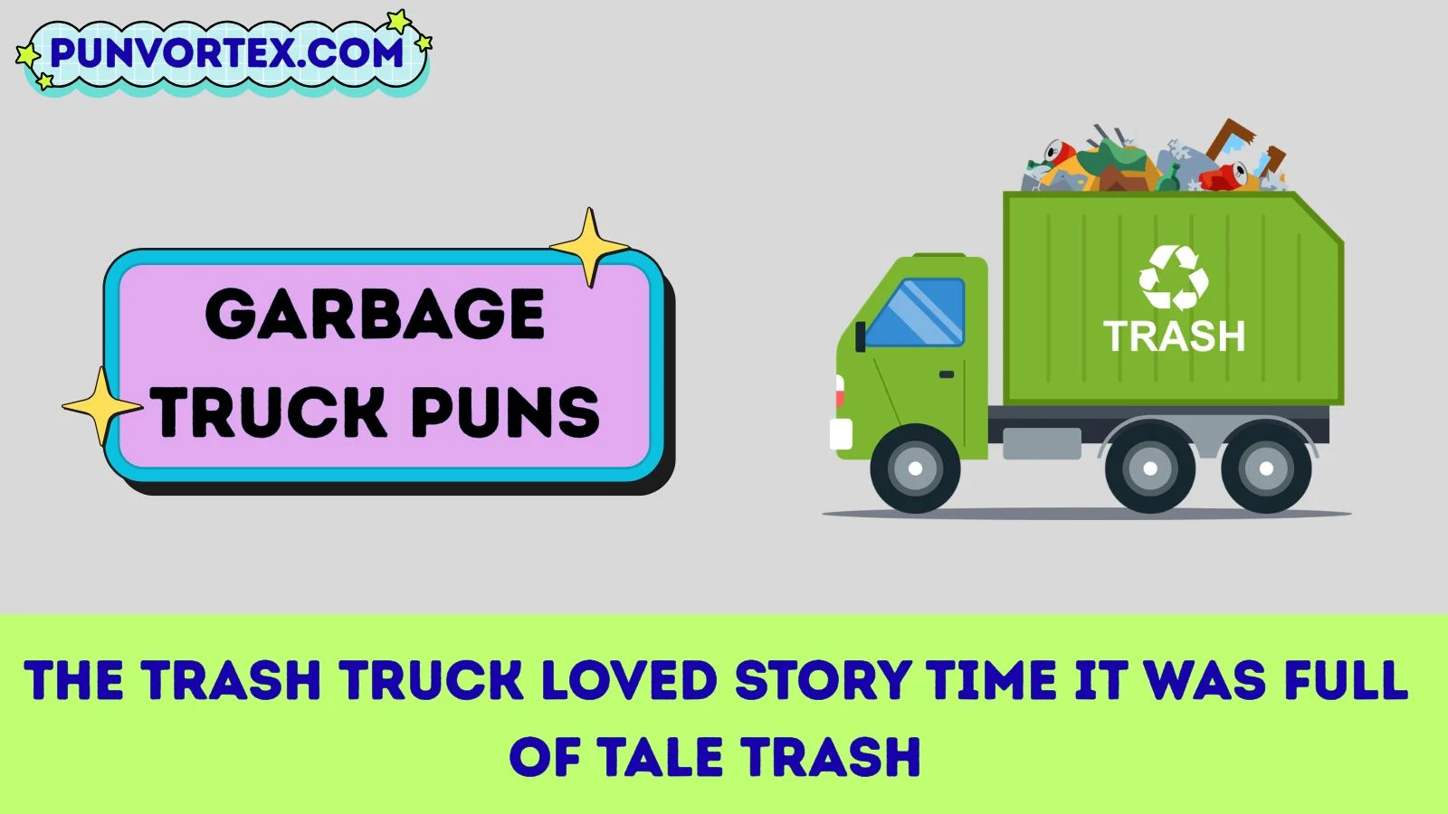 Garbage truck puns