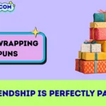 Gift wrapping puns