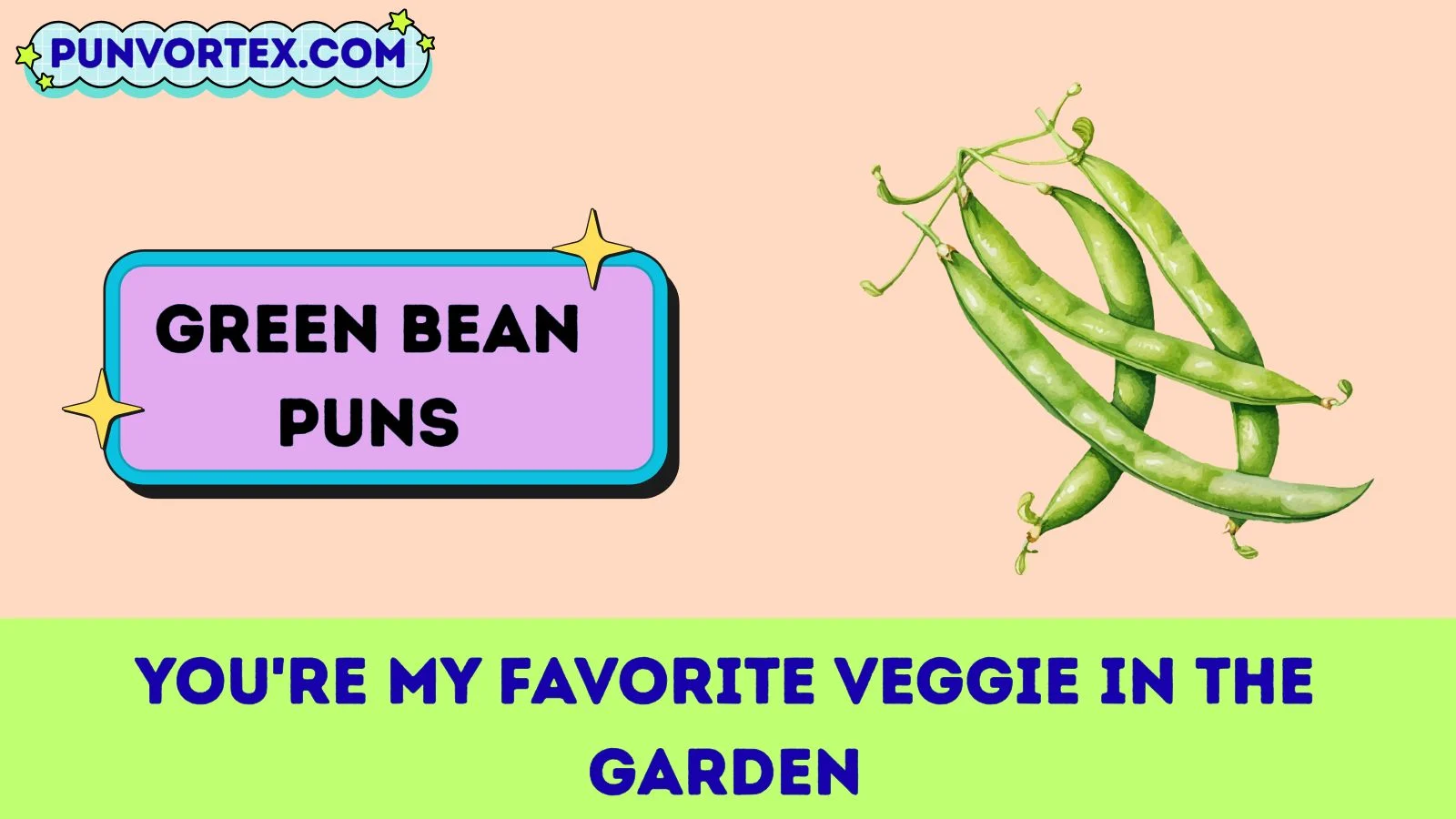 Green Bean Puns