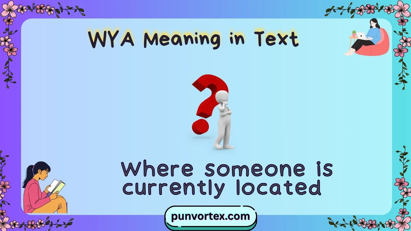 WYA Meaning in Text